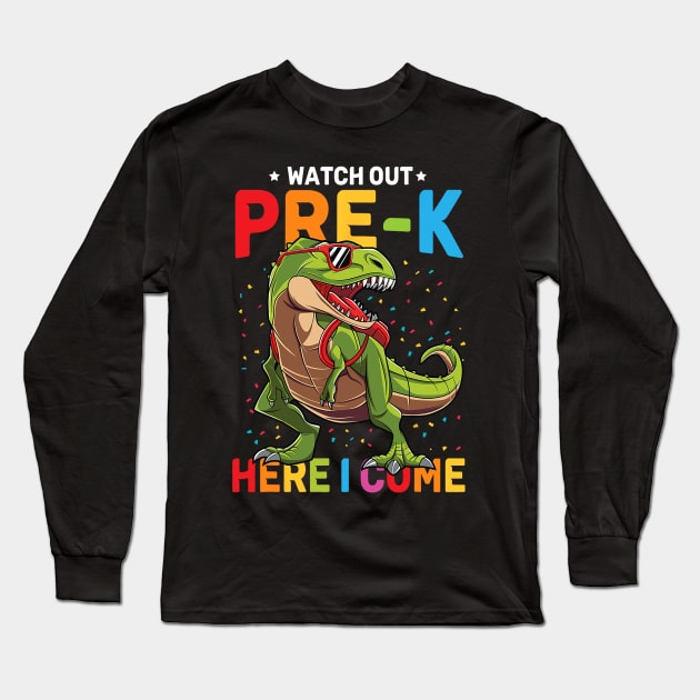 Watch Out Pre-K Here I Come Dinosaur Back to School Long Sleeve T-Shirt by torifd1rosie